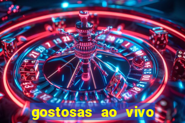 gostosas ao vivo na webcam